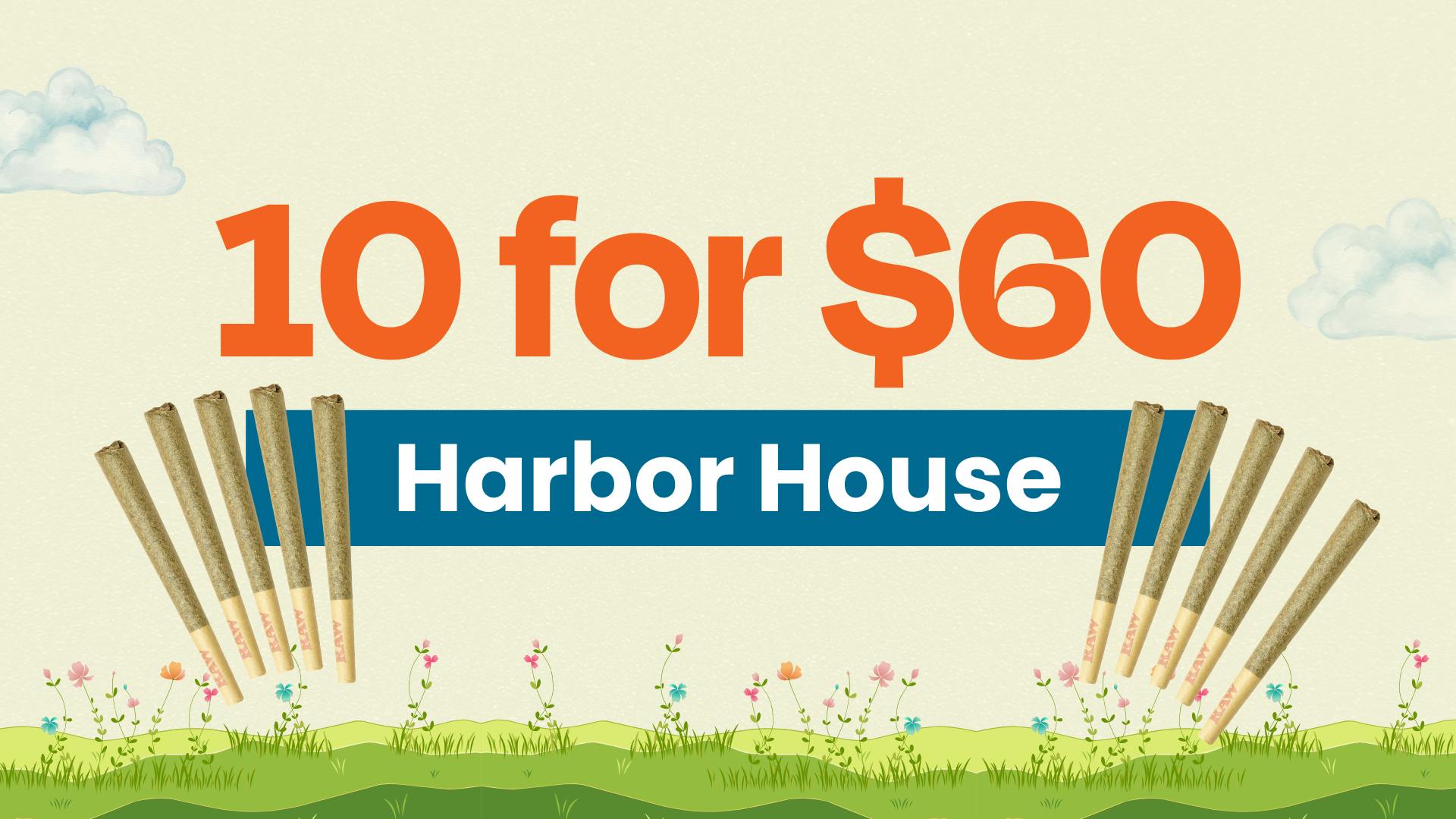 10 for $60 - Harbor House Pre-rolls