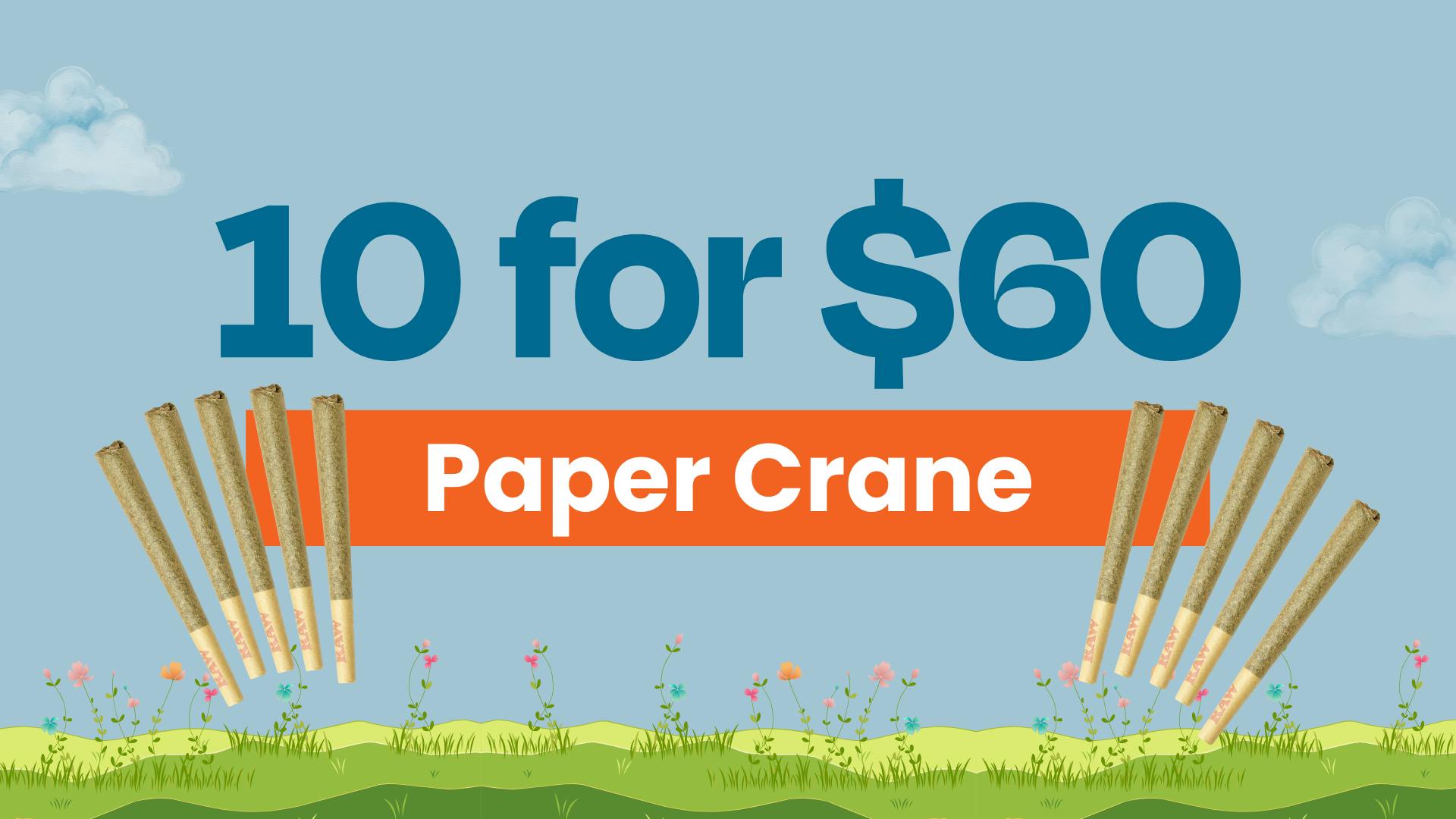 10 Paper Crane 1G pre-rolls for $60
